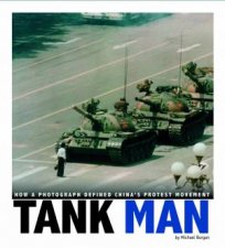 Tank Man How a Photograph Defined Chinas Protest Movement