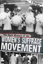 Split History of the Womens Suffrage Movement A Perspectives Flip Book
