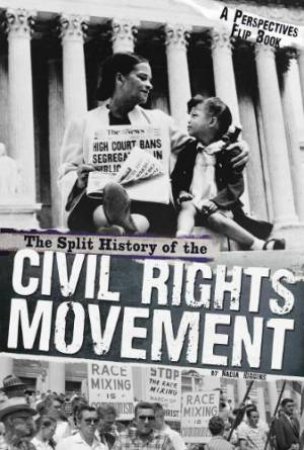 Split History of the Civil Rights Movement: A Perspectives Flip Book by NADIA HIGGINS