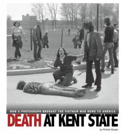 Death At Kent State by Michael Burgan