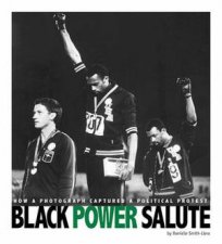 Captured History Sports Black Power Salute How a Photograph Captured a Political Protest