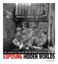 Exposing Hidden Worlds How Jacob Riis Photos Became Tools For Social Reform