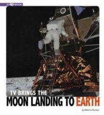 Captured Television History TV Brings the Moon Landing to Earth