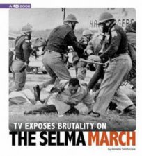 Captured Television History TV Exposes Brutality on the Selma March