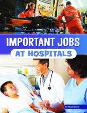 Wonderful Workplaces Important Jobs at Hospitals