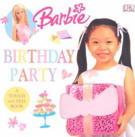 Barbie Touch-And-Feel Board Book: Birthday Party by Various
