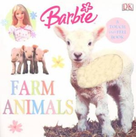 Barbie Touch-And-Feel Board Book: Farm Animals by Various