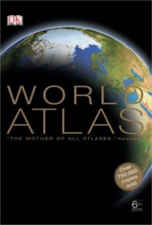 Dorling Kindersley World Atlas - 6 Ed by Various
