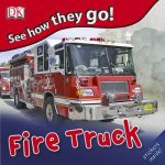 Fire Truck See How They Go
