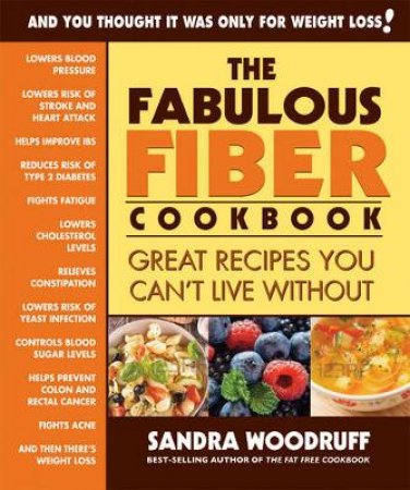 The Fabulous Fiber Cookbook by Sandra Woodruff