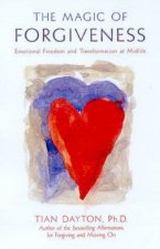 The Magic Of Forgiveness Emotional Freedom And Transformation At Midlife