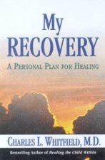 My Recovery A Personal Plan For Healing