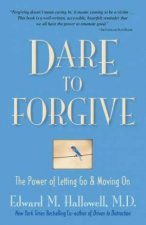 Dare To Forgive The Power Of Letting Go And Moving On