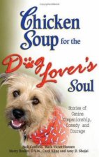 Chicken Soup For The Dog Lovers Soul