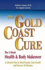 The Gold Coast Cure The 5 Week Health And Body Makeover