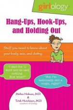 Girlology HangUps HookUps And Holding Out Stuff You Need To Know About  Your Body Sex And Dating