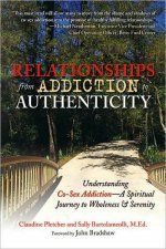 Relationships From Addiction To Authenticity