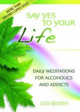 Say Yes to Your Life Spiritual Meditations for Daily Living
