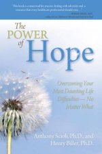 Power of Hope Overcoming Your Most Daunting Life Difficulties  No Matter What
