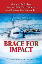 Brace for Impact The Search for Meaning in Near Death and Hope in New Life  Voices from Flight 1549