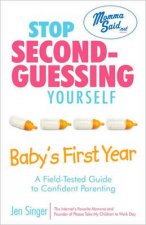 Stop Second Guessing Yourself Babys First Year
