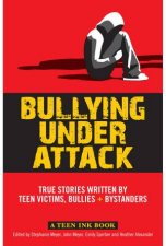 Teen Ink Bullying Under Attack Stories Written by Teenage BulliesVictims and Bystanders