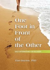 One Foot in Front of the Other Daily Affirmations for Recovery