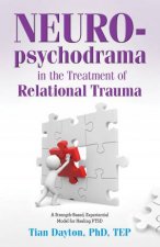 Neuropsychodrama in the Treatment of Relational Trauma