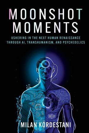 Moonshot Moments by Milan Kordestani
