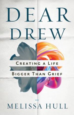 Dear Drew by Melissa Hull