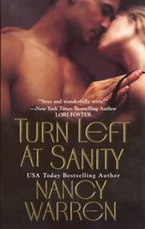 Turn Left At Sanity by Nancy Warren