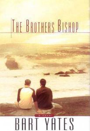 The Brothers Bishop by Bart Yates