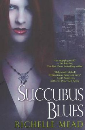 Succubus Blues by Richelle Mead