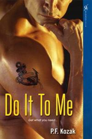 Do It To Me by P F Kozak