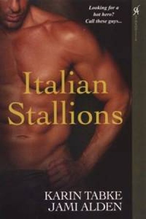 Italian Stallions: Looking for a hot hero? Call these guys by Katin &  Alden Jami Tabke