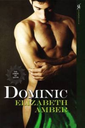 Dominic: The Lords Of Satyr by Elizabeth Amber