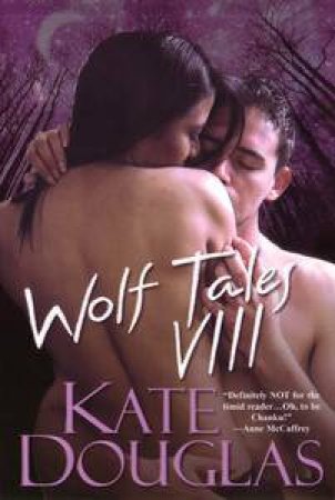 Wolf Tales VIII by Kate Douglas