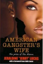 American Gangsters Wife The Price of the Dream