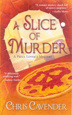 A Slice of Murder by Chris Cavender