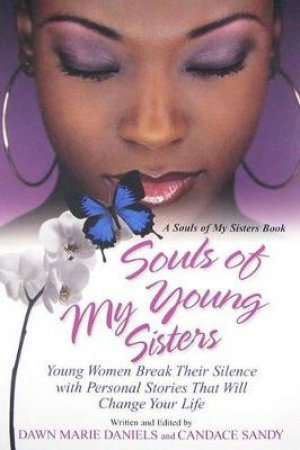Souls of My Young Sisters by Dawn Marie Daniels & Candace Sandy & Madeline N. Small & Mary J. Blige