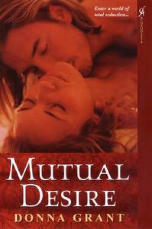 Mutual Desire by Donna Grant