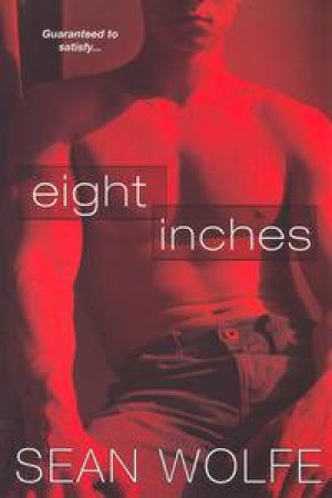 Eight Inches by Sean Wolfe