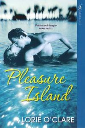 Pleasure Island by Lorie O'Clare