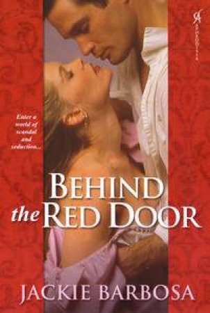 Behind the Red Door by Jackie Barbosa