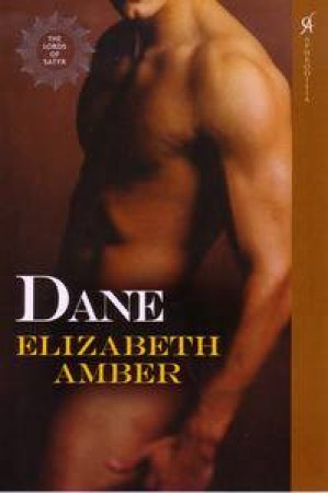 Dane: The Lords of Satyr by Elizabeth Amber