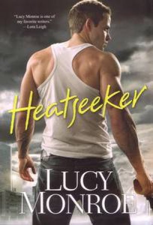 Heatseeker by Lucy Monroe