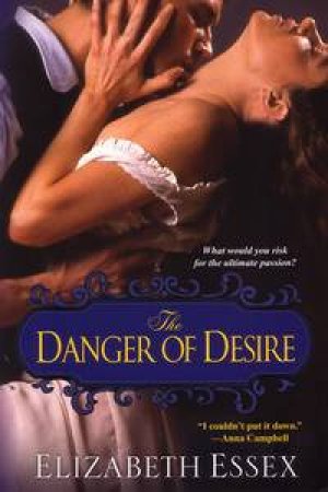 The Danger of Desire by Elizabeth Essex