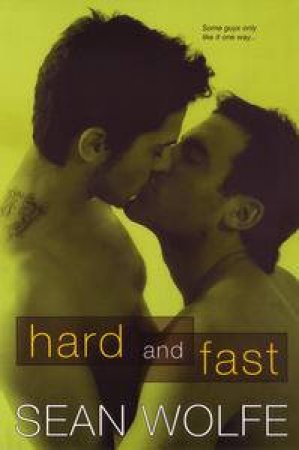 Hard and Fast by Sean Wolfe