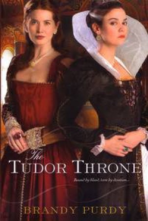 The Tudor Throne by Brandy Purdy