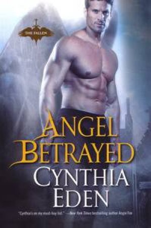 Angel Betrayed by Cynthia Eden